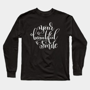 Your Beautiful Smile Long Sleeve T-Shirt